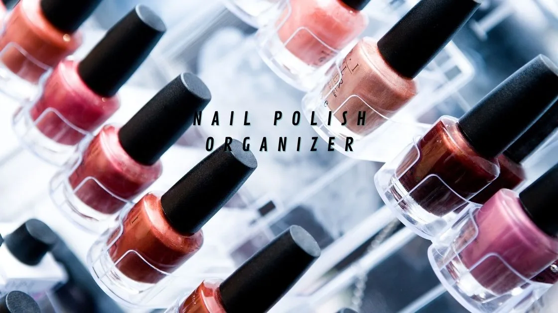Nail Polish Organizer